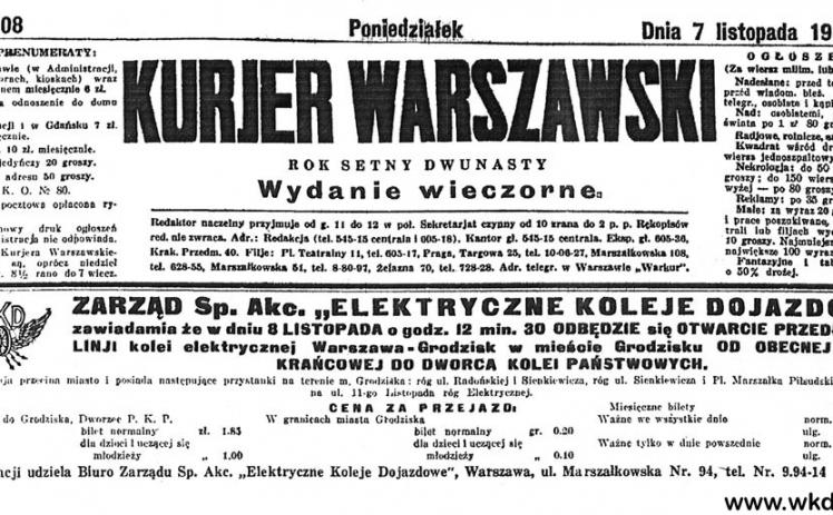 Ogłoszenie o otwarciu nowego odcinka linii Elektrycznych Kolei Dojazdowych na terenie Grodziska Mazowieckiego – od dotychczasowej stacji końcowej przy ul. Radońskiej do stacji kolejowej PKP zamieszczone w „Kurjerze Warszawskim” 7 listopada 1932 r. Pierwsze pociągi wyruszyły na tę trasę 8 listopada 1932 r.